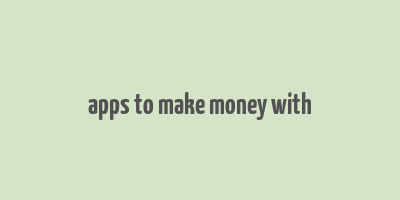 apps to make money with