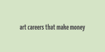 art careers that make money