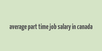 average part time job salary in canada