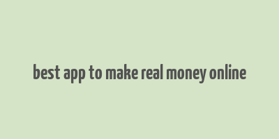 best app to make real money online