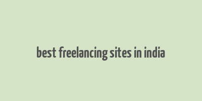 best freelancing sites in india