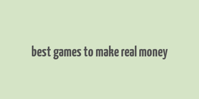 best games to make real money