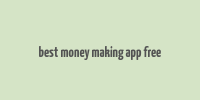 best money making app free