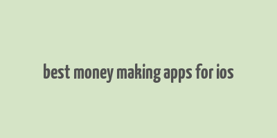 best money making apps for ios