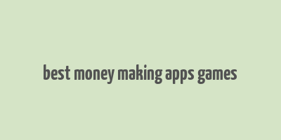 best money making apps games