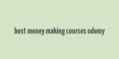 best money making courses udemy