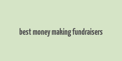 best money making fundraisers