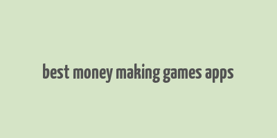 best money making games apps