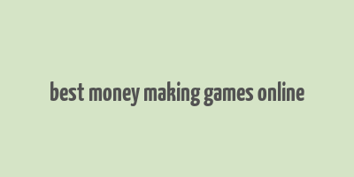 best money making games online