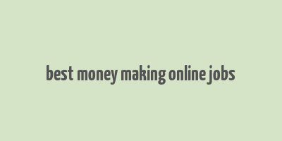 best money making online jobs