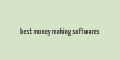 best money making softwares