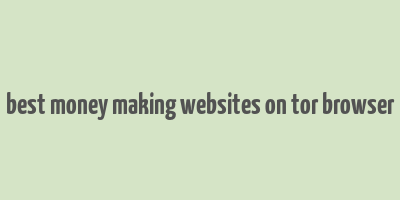 best money making websites on tor browser