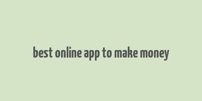 best online app to make money