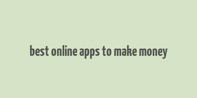 best online apps to make money