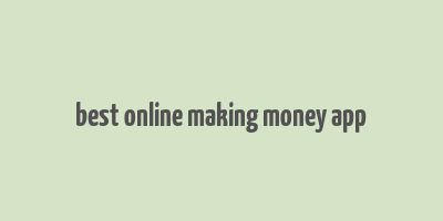 best online making money app