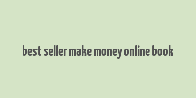 best seller make money online book