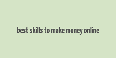 best skills to make money online