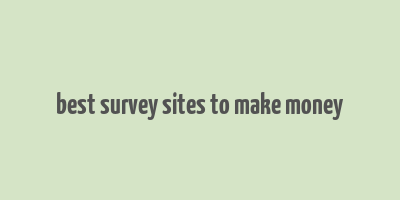 best survey sites to make money