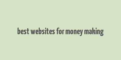 best websites for money making