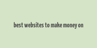 best websites to make money on