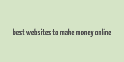 best websites to make money online