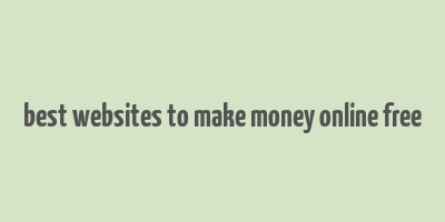 best websites to make money online free