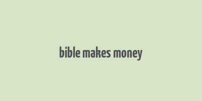 bible makes money