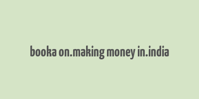 booka on.making money in.india