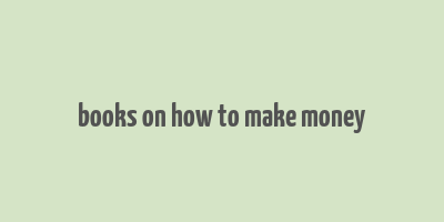 books on how to make money