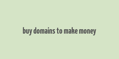 buy domains to make money