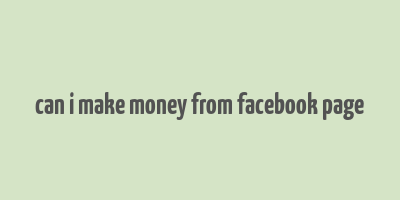 can i make money from facebook page