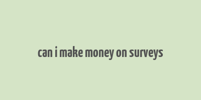 can i make money on surveys