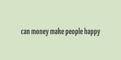 can money make people happy