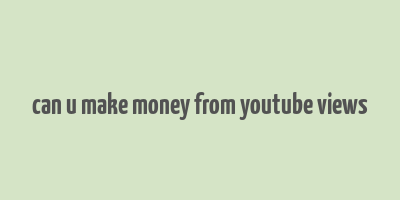 can u make money from youtube views