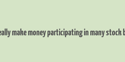 can we really make money participating in many stock buybacks