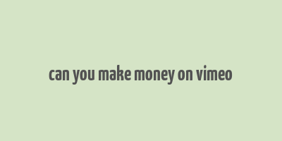 can you make money on vimeo