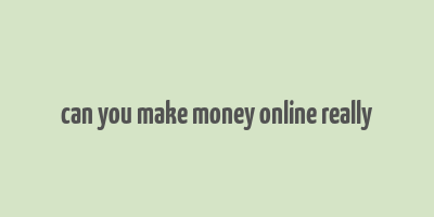 can you make money online really