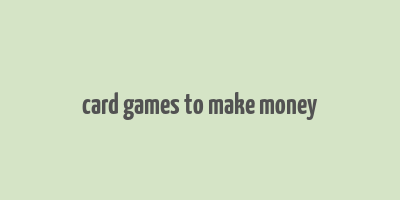 card games to make money