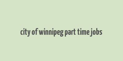 city of winnipeg part time jobs