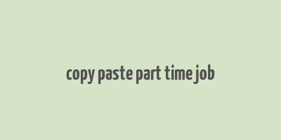 copy paste part time job