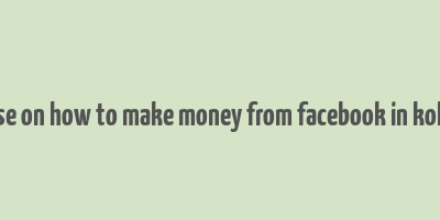 course on how to make money from facebook in kolkata