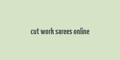 cut work sarees online