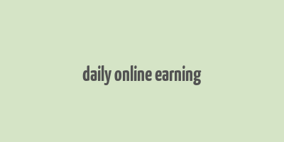 daily online earning