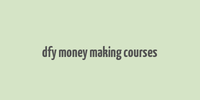 dfy money making courses