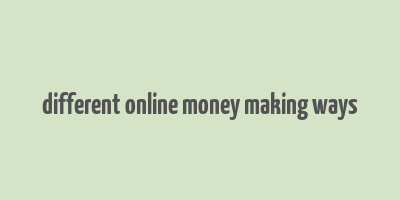 different online money making ways