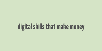 digital skills that make money