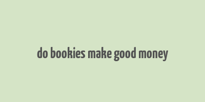 do bookies make good money