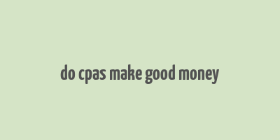 do cpas make good money