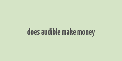 does audible make money