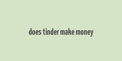 does tinder make money